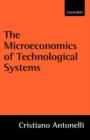The Microeconomics of Technological Systems - Book