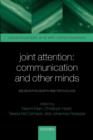 Joint Attention: Communication and Other Minds : Issues in Philosophy and Psychology - Book