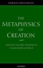 The Metaphysics of Creation : Aquinas's Natural Theology in Summa contra gentiles II - Book