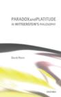 Paradox and Platitude in Wittgenstein's Philosophy - Book