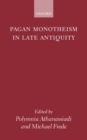 Pagan Monotheism in Late Antiquity - Book