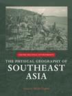 The Physical Geography of Southeast Asia - Book