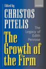 The Growth of the Firm : The Legacy of Edith Penrose - Book