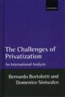The Challenges of Privatization : An International Analysis - Book