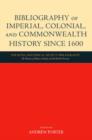 Bibliography of Imperial, Colonial, and Commonwealth History since 1600 - Book
