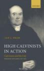 High Calvinists in Action : Calvinism and the City - Manchester and London, c. 1810-1860 - Book