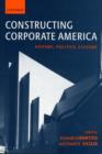 Constructing Corporate America : History, Politics, Culture - Book