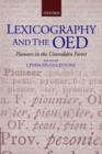 Lexicography and the OED : Pioneers in the Untrodden Forest - Book