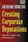 Creating Corporate Reputations : Identity, Image, and Performance - Book