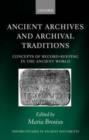 Ancient Archives and Archival Traditions : Concepts of Record-Keeping in the Ancient World - Book