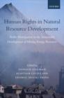 Human Rights in Natural Resource Development : Public Participation in the Sustainable Development of Mining and Energy Resources - Book