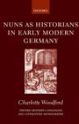 Nuns as Historians in Early Modern Germany - Book