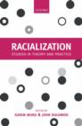 Racialization : Studies in Theory and Practice - Book