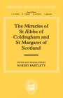The Miracles of St AEbba of Coldingham and St Margaret of Scotland - Book