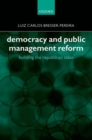 Democracy and Public Management Reform : Building the Republican State - Book