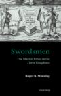 Swordsmen : The Martial Ethos in the Three Kingdoms - Book