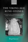 The Viking-Age Rune-Stones : Custom and Commemoration in Early Medieval Scandinavia - Book