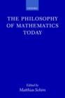 The Philosophy of Mathematics Today - Book