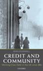 Credit and Community : Working-Class Debt in the UK since 1880 - Book