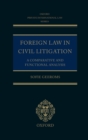 Foreign Law in Civil Litigation : A Comparative and Functional Analysis - Book