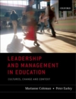 Leadership and Management in Education : Cultures, Change, and Context - Book