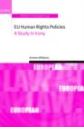 EU Human Rights Policies : A Study in Irony - Book