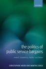 The Politics of Public Service Bargains : Reward, Competency, Loyalty - and Blame - Book
