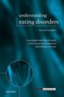 Understanding Eating Disorders : Conceptual and Ethical Issues in the Treatment of Anorexia and Bulimia Nervosa - Book