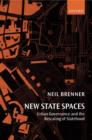 New State Spaces : Urban Governance and the Rescaling of Statehood - Book