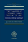 The Transfer of Property in the Conflict of Laws : Choice of Law Rules in Inter Vivos Transfers of Property - Book