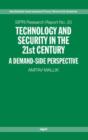 Technology and Security in the 21st Century : A Demand-side Perspective - Book