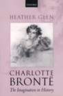 Charlotte Bronte: The Imagination in History - Book