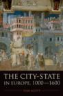 The City-State in Europe, 1000-1600 : Hinterland, Territory, Region - Book