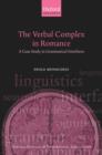 The Verbal Complex in Romance : A Case Study in Grammatical Interfaces - Book