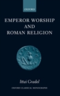 Emperor Worship and Roman Religion - Book