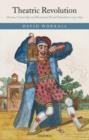 Theatric Revolution : Drama, Censorship, and Romantic Period Subcultures 1773-1832 - Book
