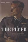 The Flyer : British Culture and the Royal Air Force 1939-1945 - Book