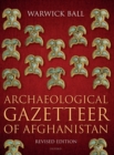 Archaeological Gazetteer of Afghanistan : Revised Edition - Book