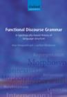 Functional Discourse Grammar : A Typologically-Based Theory of Language Structure - Book
