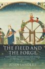 The Field and the Forge : Population, Production, and Power in the Pre-industrial West - Book