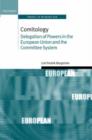 Comitology : Delegation of Powers in the European Union and the Committee System - Book