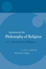 Hegel: Lectures on the Philosophy of Religion : Volume II: Determinate Religion - Book