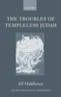 The Troubles of Templeless Judah - Book