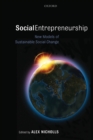 Social Entrepreneurship : New Models of Sustainable Social Change - Book