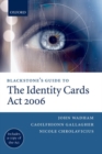 Blackstone's Guide to the Identity Cards Act 2006 - Book