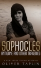 Sophocles: Antigone and other Tragedies : Antigone, Deianeira, Electra - Book