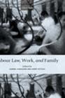 Labour Law, Work, and Family : Critical and Comparative Perspectives - Book