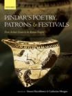 Pindar's Poetry, Patrons, and Festivals : From Archaic Greece to the Roman Empire - Book