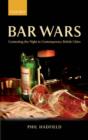 Bar Wars : Contesting the Night in Contemporary British Cities - Book
