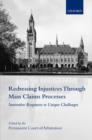 Redressing Injustices Through Mass Claims Processes : Innovative Responses to Unique Challenges - Book